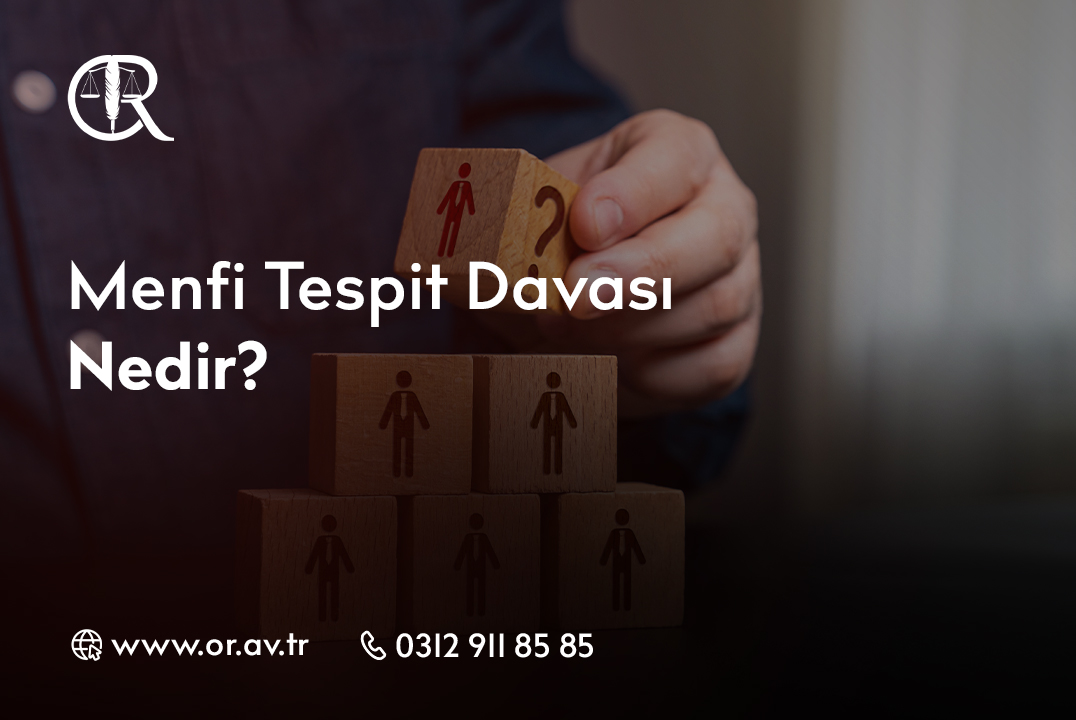 Menfi Tespit Davası Nedir
