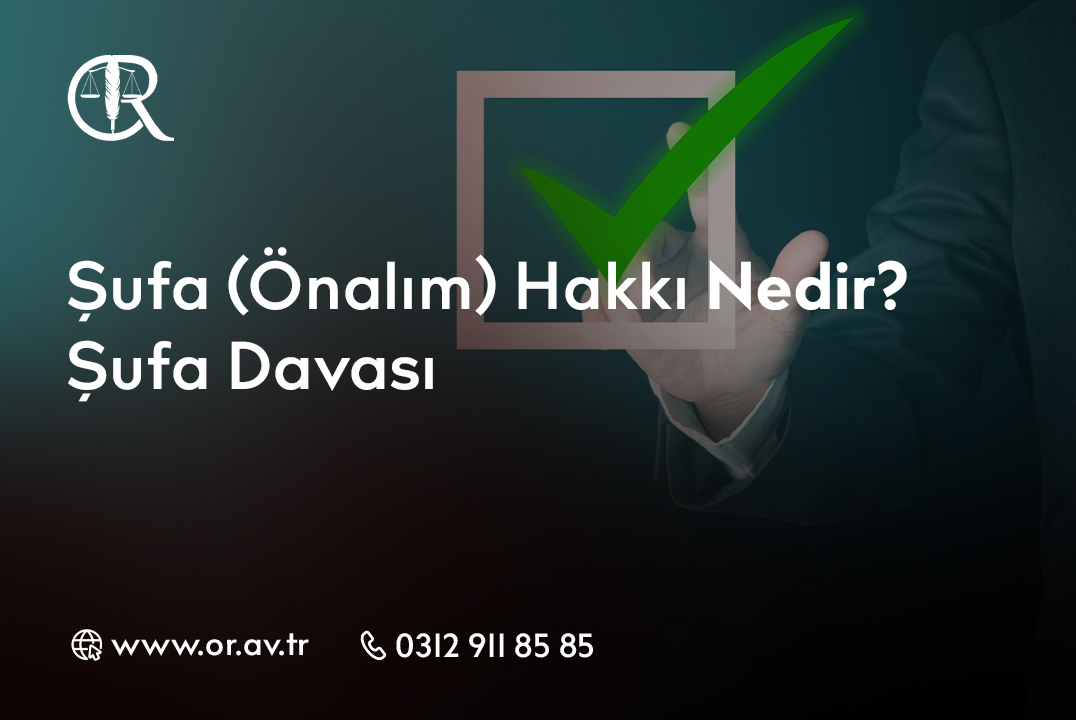 Şufa (Önalım) Hakkı Nedir_ Şufa Davası