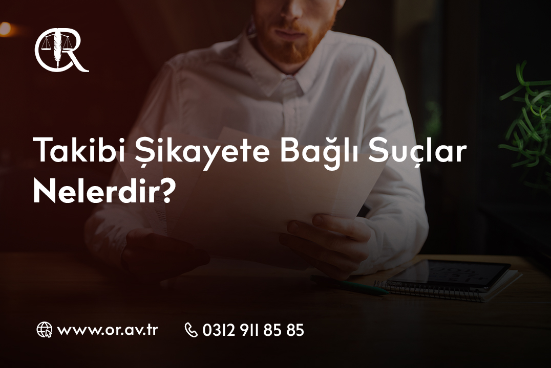 Takibi Şikayete Bağlı Suçlar Nelerdir_