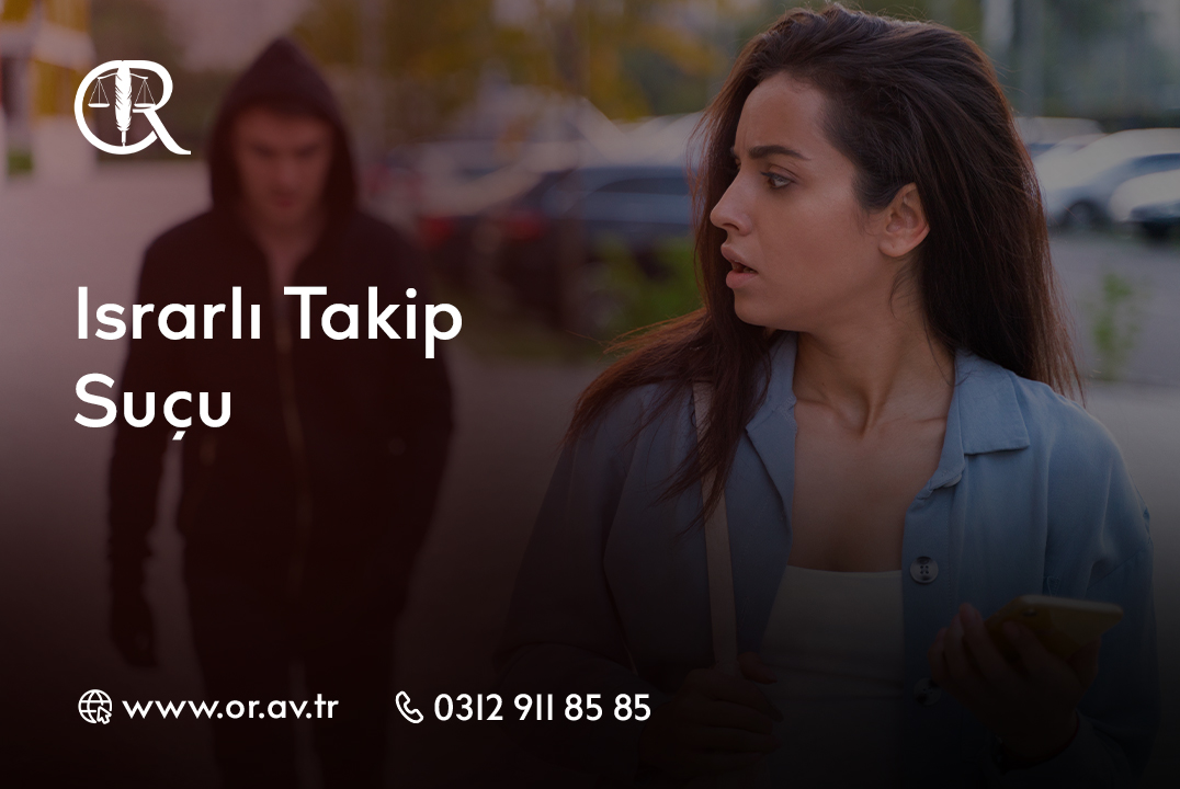 Israrlı Takip Suçu