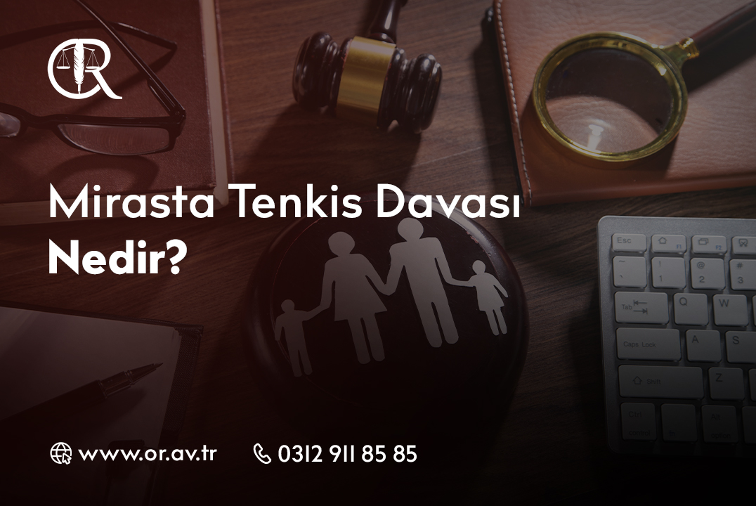 Mirasta Tenkis Davası Nedir_