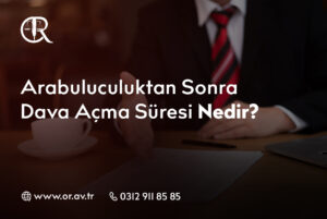 arabuluculuk sonrası dava açma süresi nedir ?