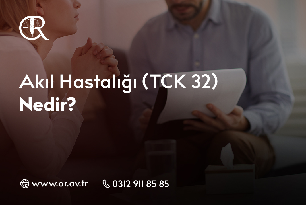 tck 32 akıl sağlığı akıl hastalığı
