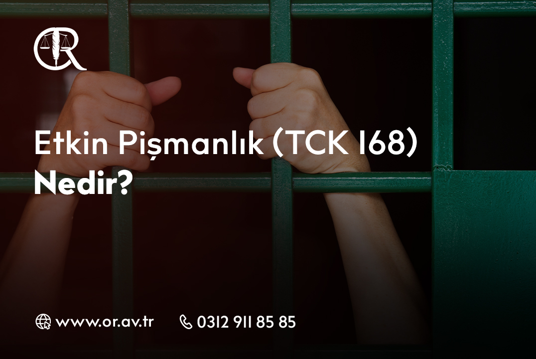 Etkin Pişmanlık (TCK 168) Nedir