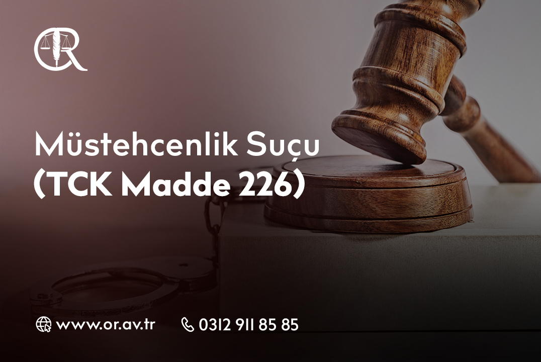 Müstehcenlik Suçu (TCK Madde 226)