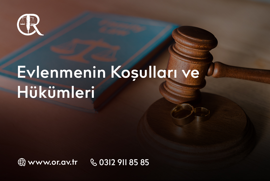 Evlenmenin Koşulları ve Hükümleri