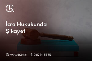 İcra Hukukunda Şikayet