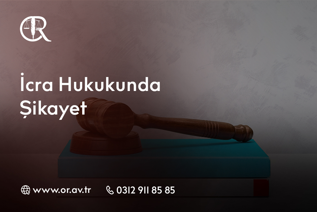 İcra Hukukunda Şikayet