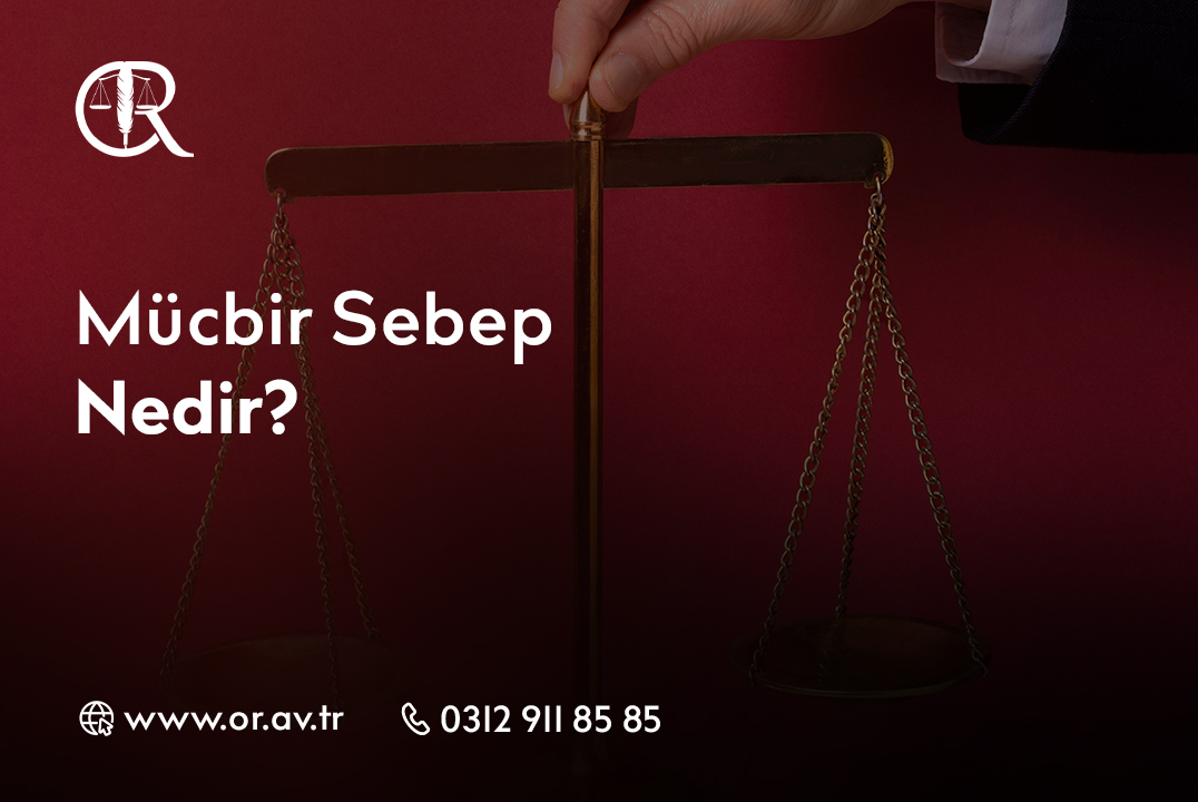 Mücbir Sebep Nedir_