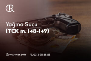 Yağma Suçu (TCK m. 148-149)