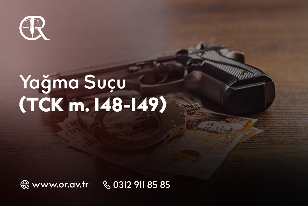 Yağma Suçu (TCK m. 148-149)
