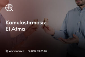 Kamulaştırmasız El Atma
