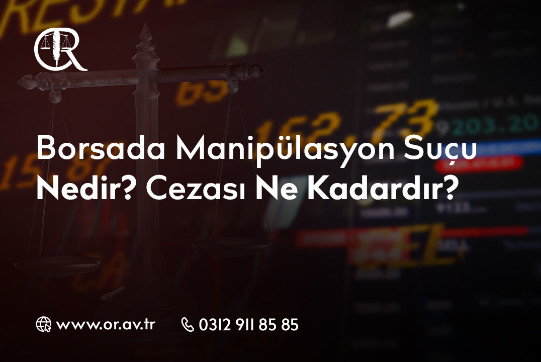 Borsada Manipülasyon Suçu Nedir_ Cezası ne Kadardır
