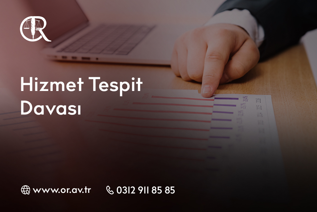 HİZMET TESPİT DAVASI
