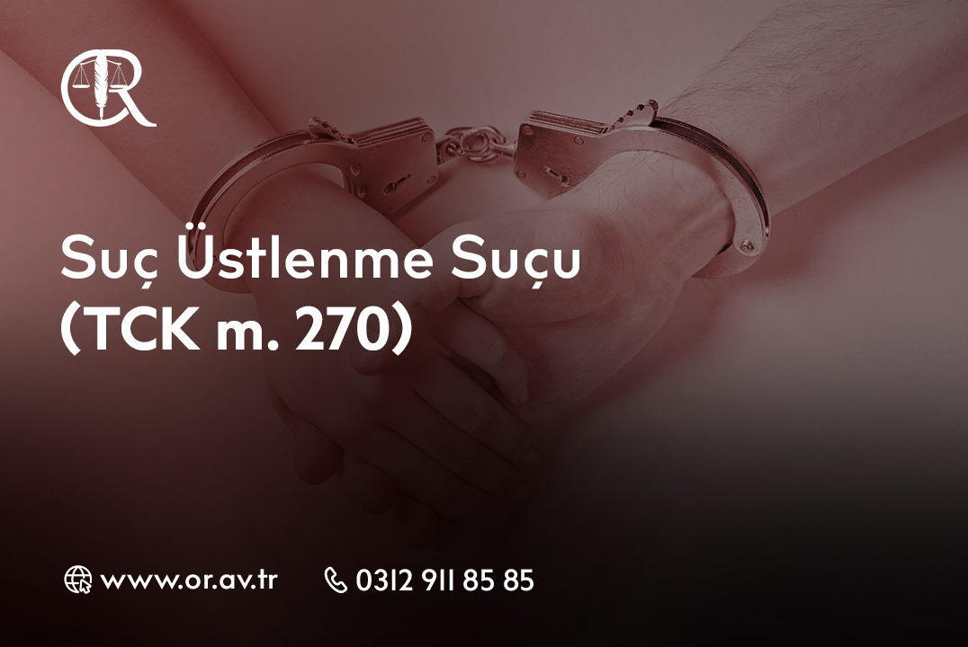 Suç Üstlenme Suçu (TCK m. 270)