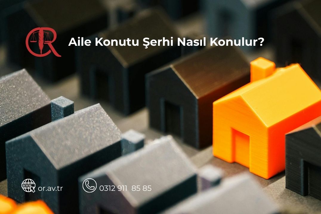 Aile konutu şerhi nasıl konulur ve tapuya aile konutu şerhi işlemi