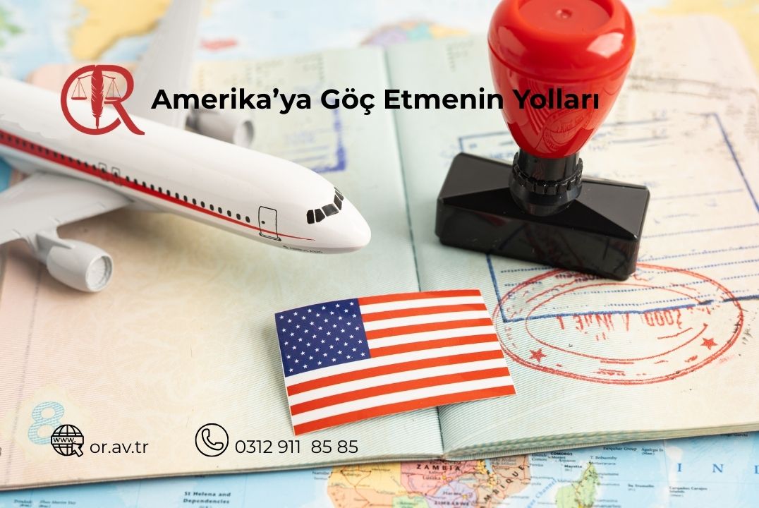 Amerika’ya göç etmenin yolları ve yatırım, iş veya yetenek vizeleri ile green card başvuruları