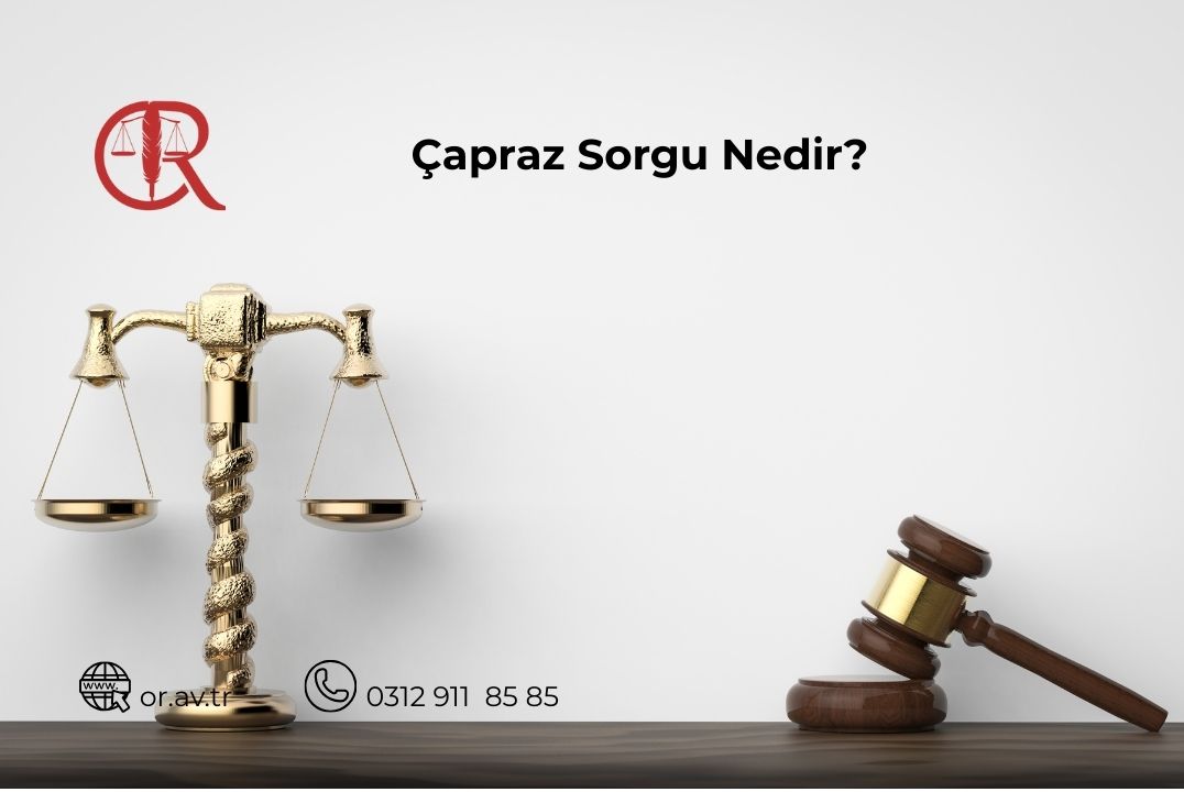 Çapraz sorgu nedir ceza yargılamasında çapraz sorgu