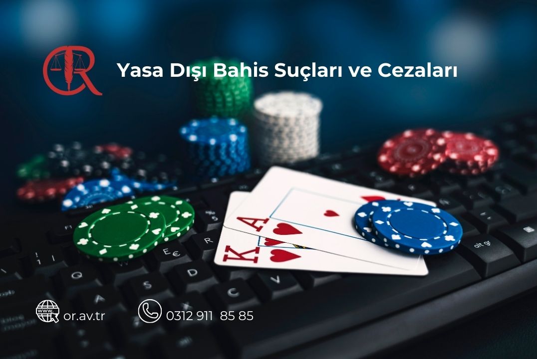 Yasa dışı bahis suçları ve cezaları ile yasa dışı bahis oynamanın cezası