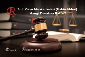 Sulh ceza hakimliği hangi davalara bakar
