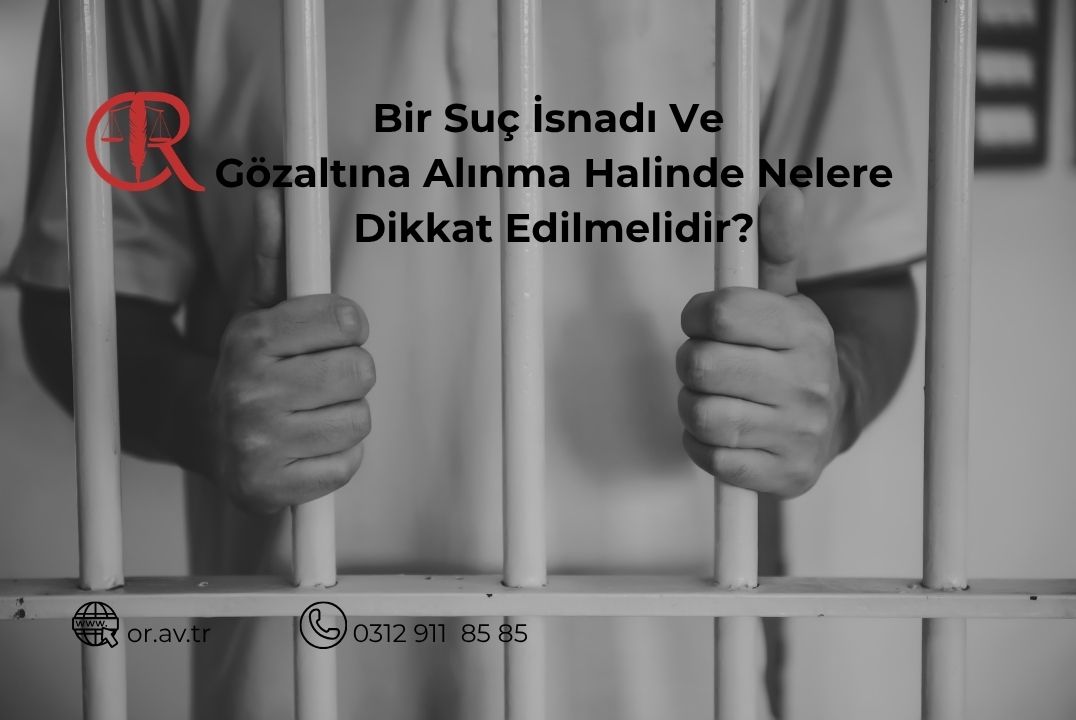 Gözaltına alınan kişinin hakları ve ceza soruşturması süreci