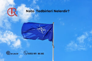 NATO bayrağı görseliyle hazırlanmış NATO tedbirleri nelerdir başlıklı hukuki bilgilendirme görseli