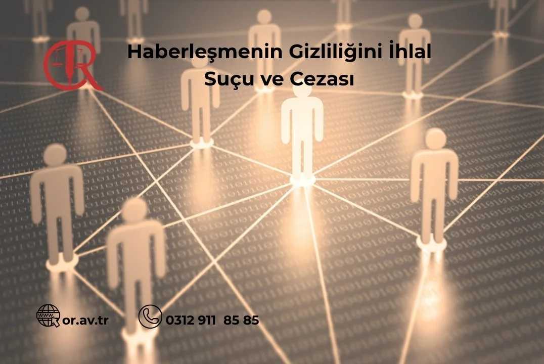 Haberleşmenin gizliliği başlığı ve birbirine ağ çizgileriyle bağlanan insan simgeleri.