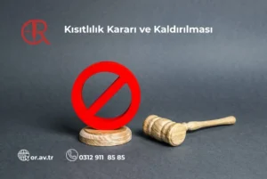 Kısıtlılık kararı başlığı altında kırmızı yasak işareti ve hâkim tokmağı.